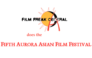 Logo: Film Freak Central Does the Fifth Aurora Asian Film Festival